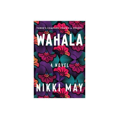 Wahala - by Nikki May (Hardcover)