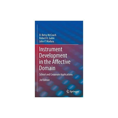 Instrument Development in the Affective Domain - 3rd Edition by D Betsy McCoach & Robert K Gable & John P Madura (Hardcover)