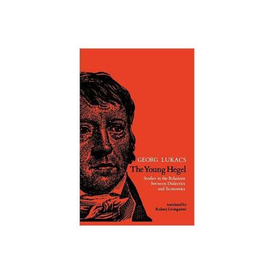 The Young Hegel - by Georg Lukacs (Paperback)