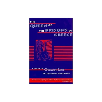 Queen of the Prisons of Greece - (World Literature) by Osman Lins (Paperback)