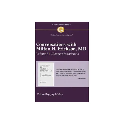 Conversations with Milton H. Erickson MD Vol 1 - by Jay Haley (Paperback)