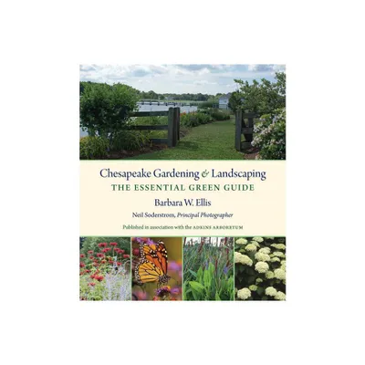 Chesapeake Gardening and Landscaping - by Barbara W Ellis (Hardcover)