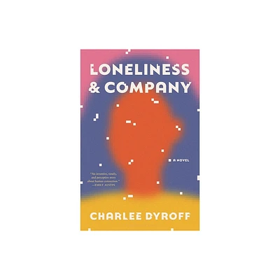 Loneliness & Company - by Charlee Dyroff (Hardcover)