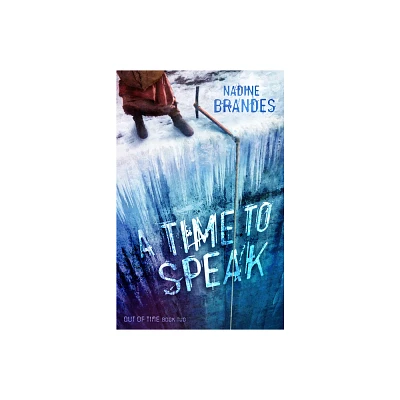 A Time to Speak - (Out of Time) by Nadine Brandes (Paperback)