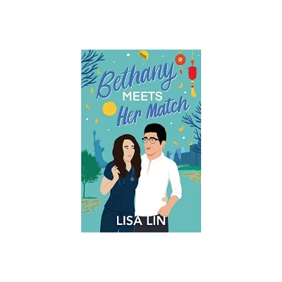 Bethany Meets Her Match - by Lisa Lin (Paperback)