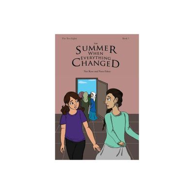 The Summer When Everything Changed - (The Two Lights) by Nur Kose & Nura Fahzy (Paperback)