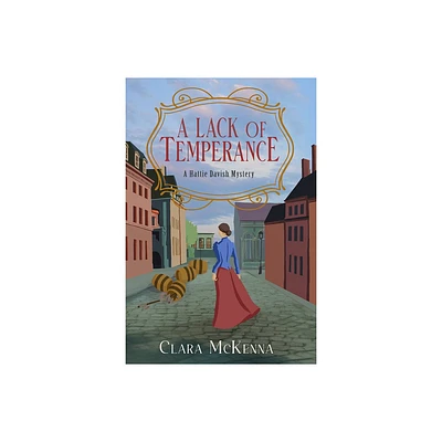 A Lack of Temperance - (Hattie Davish Mystery) by Clara McKenna (Paperback)