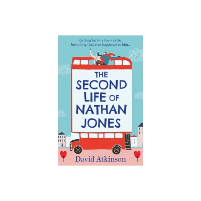 The Second Life of Nathan Jones - by David Atkinson (Paperback)