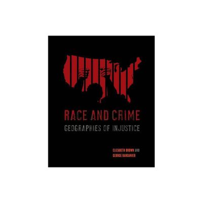 Race and Crime - by Elizabeth Brown & George Barganier (Paperback)