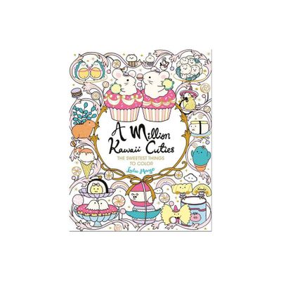 A Million Kawaii Cuties - (Million Creatures to Color) by Lulu Mayo (Paperback)