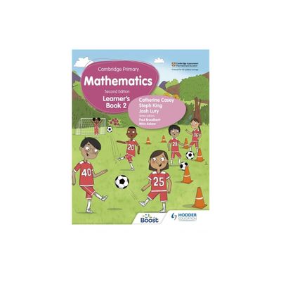 Cambridge Primary Mathematics Learners Book 2 Second Edition - by Catherine Casey & Steph King & Josh Lury (Paperback)