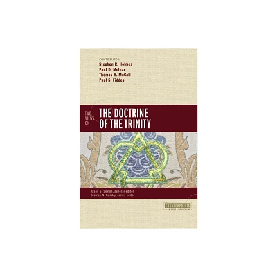 Two Views on the Doctrine of the Trinity - (Counterpoints: Bible and Theology) by Stephen R Holmes & Paul D Molnar & Thomas H McCall & Paul Fiddes