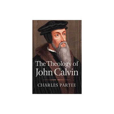 The Theology of John Calvin - (Daily Study Bible) by Charles Partee (Paperback)