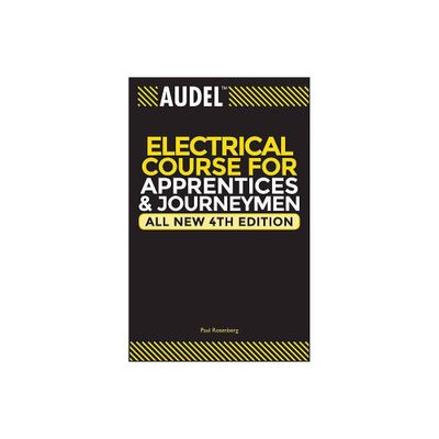 Audel Electrical Course for Apprentices and Journeymen - (Audel Technical Trades) 4th Edition by Paul Rosenberg (Paperback)