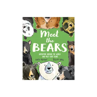 Meet the Bears - (Meet The...) by Kate Peridot (Hardcover)