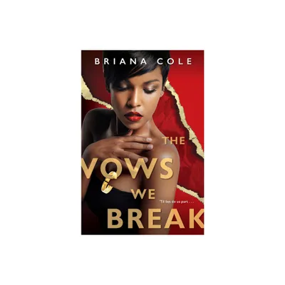 Vows We Break - By Briana Cole ( Paperback )