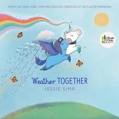 Weather Together - (Not Quite Narwhal and Friends) by Jessie Sima (Hardcover)