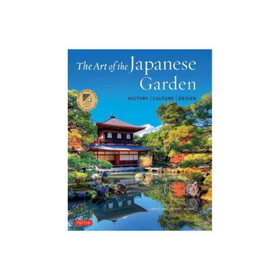 The Art of the Japanese Garden - by David Young & Michiko Young (Hardcover)