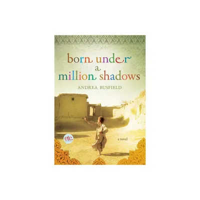 Born Under a Million Shadows - by Andrea Busfield (Paperback)