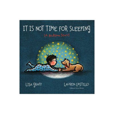 It Is Not Time for Sleeping Padded Board Book - by Lisa Graff