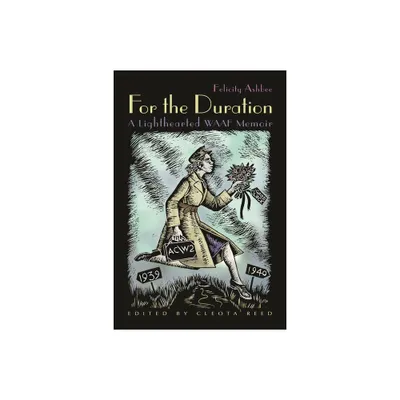 For the Duration - by Felicity Ashbee (Hardcover)