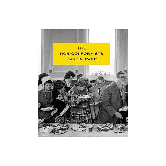 Martin Parr: The Non-Conformists - by Susie Parr (Hardcover)
