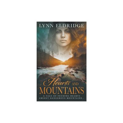 Hearts and Mountains - by Lynn Eldridge (Paperback)