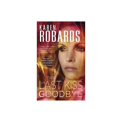 The Last Kiss Goodbye - (Dr. Charlotte Stone) by Karen Robards (Paperback)