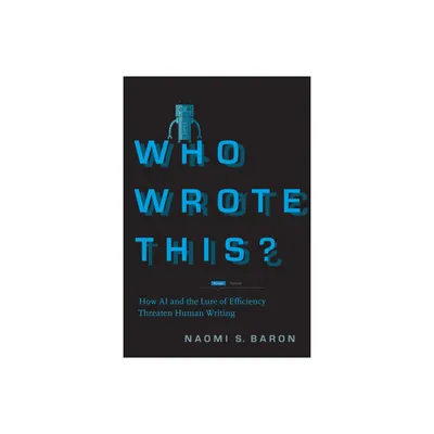 Who Wrote This? - by Naomi S Baron (Hardcover)