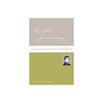 40-Day Journey with Gerard Manley Hopkins - by Francis X McAloon (Paperback)