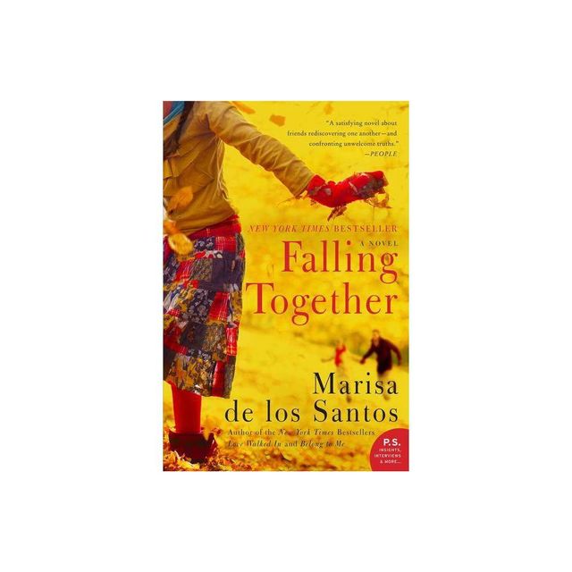 Falling Together - by Marisa De Los Santos (Paperback)