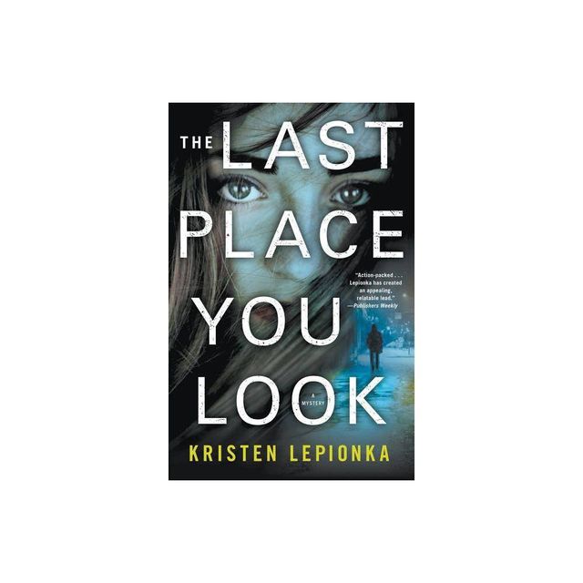 The Last Place You Look - (Roxane Weary) by Kristen Lepionka (Paperback)