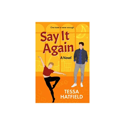 Say It Again - by Tessa Hatfield (Paperback)