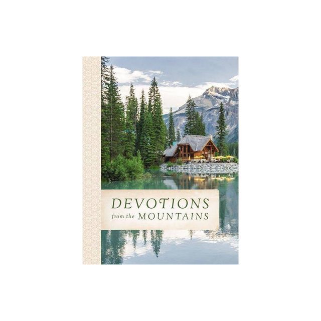 Devotions from the Mountains - (Devotions from . . .) by Thomas Nelson (Hardcover)