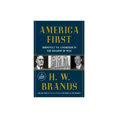 America First - Large Print by H W Brands (Paperback)