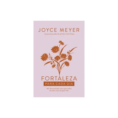 Fortaleza Para Cada Da / Strength for Each Day - by Joyce Meyer (Hardcover)