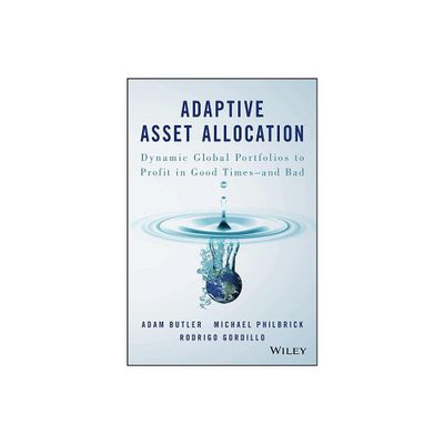 Adaptive Asset Allocation - by Adam Butler & Michael Philbrick & Rodrigo Gordillo (Hardcover)