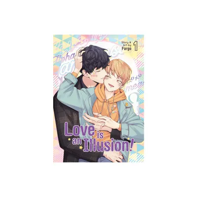 Love Is an Illusion! Vol. 1 - by Fargo (Paperback)