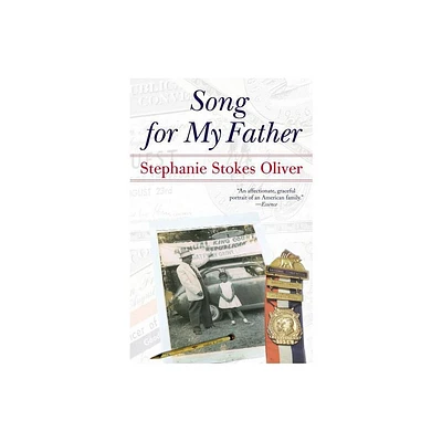 Song for My Father - by Stephanie Stokes Oliver (Paperback)