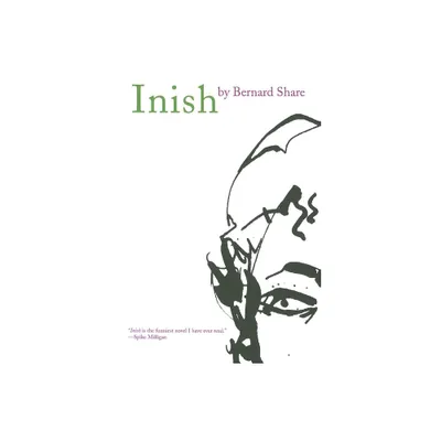 Inish - (John F. Byrne Irish Literature) by Bernard Share (Paperback)