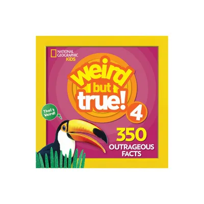 Weird But True! 4 - by National Geographic Kids (Paperback)