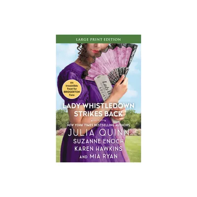 Lady Whistledown Strikes Back - Large Print by Julia Quinn & Karen Hawkins & Suzanne Enoch & Mia Ryan (Paperback)