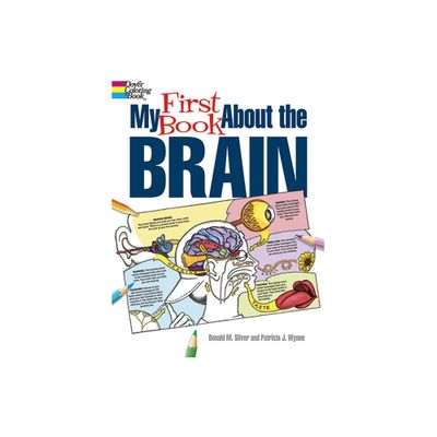 My First Book about the Brain - (Dover Science for Kids Coloring Books) by Patricia J Wynne & Donald M Silver (Paperback)