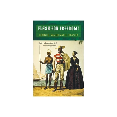 Flash for Freedom! - (Flashman) by George MacDonald Fraser (Paperback)