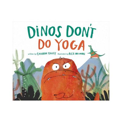 Dinos Dont Do Yoga - by Catherine Bailey (Hardcover)