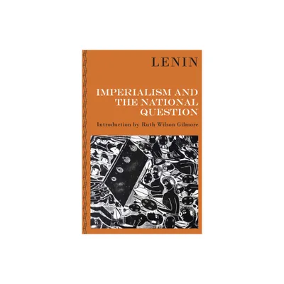 Imperialism and the National Question - by Vladimir Ilyich Lenin (Paperback)