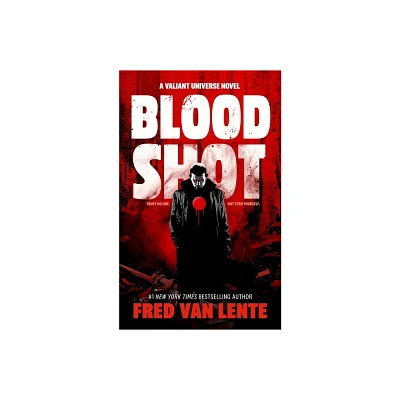 Bloodshot - by Fred Van Lente (Hardcover)