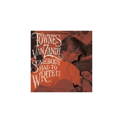 Townes Van Zandt - Somebody Had To Write It (Vinyl)