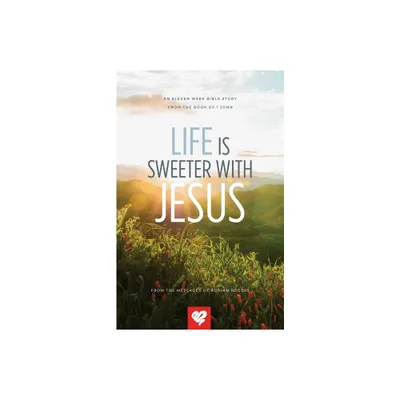 Life Is Sweeter With Jesus - by Adrian Rogers (Paperback)