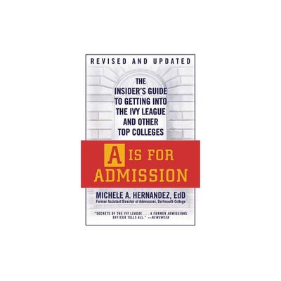 A is for Admission - by Michele A Hernndez (Paperback)